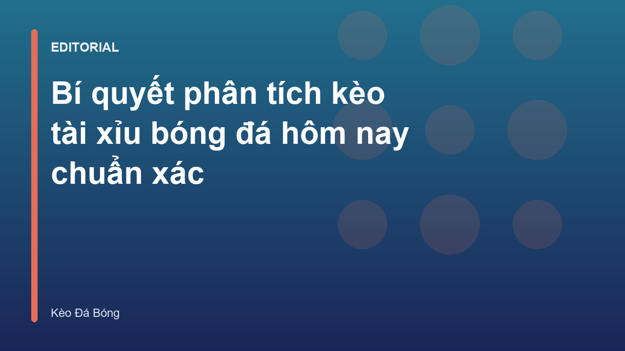 Phân tích kèo tài xỉu bóng đá hôm nay