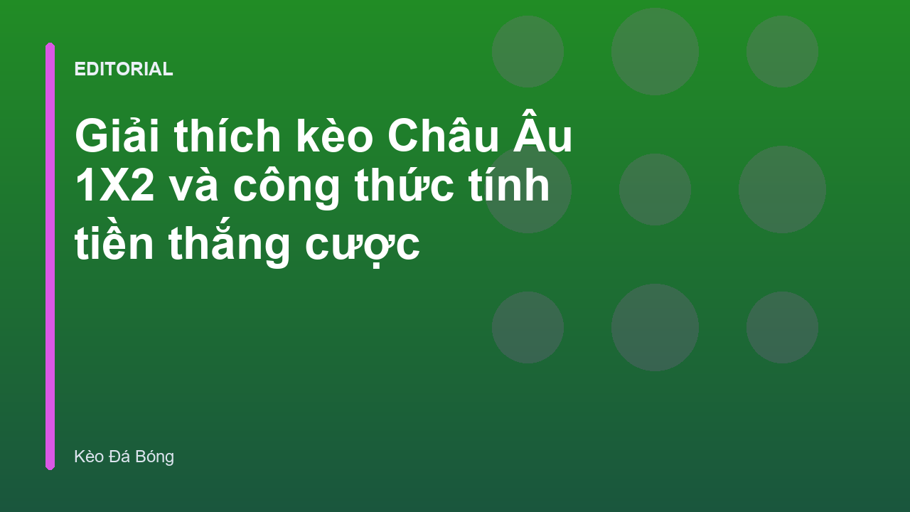 Giải thích kèo Châu Âu 1X2